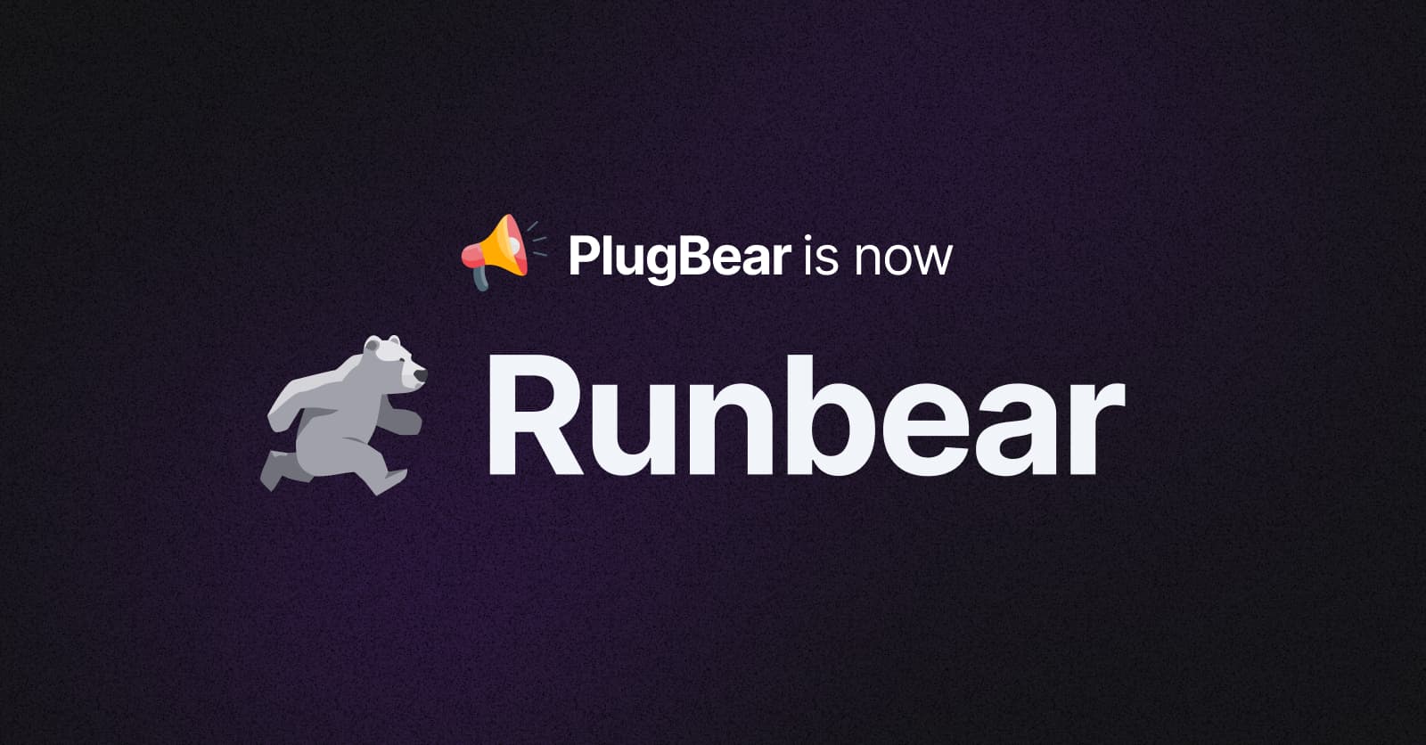 PlugBear is Now Runbear