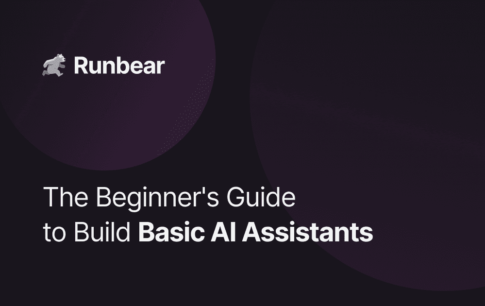 The Beginner's Guide to Build Basic AI Assistants