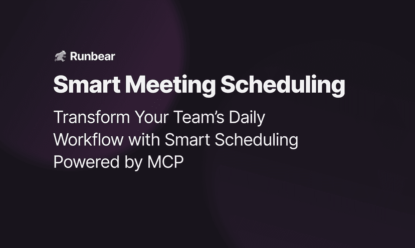 Transform Your Team’s Daily Workflow with Smart Scheduling Powered by MCP